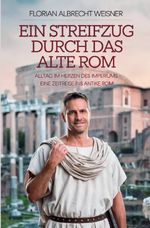 Ein Streifzug durch das alte Rom Cover des Buches Ein Streifzug durch das alte Rom (ISBN: 9783819087714)
