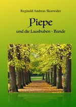 Piepe und die Lausbubenbande Cover des Buches Piepe und die Lausbubenbande (ISBN: 9783819088506)