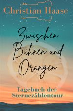 Zwischen Bühnen und Orangen Cover des Buches Zwischen Bühnen und Orangen (ISBN: 9783819088742)