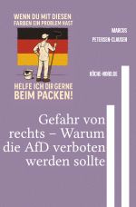 Gefahr von rechts – Warum die AfD verboten werden sollte Cover des Buches Gefahr von rechts – Warum die AfD verboten werden sollte (ISBN: 9783819089312)