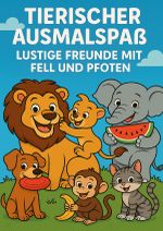 Tierischer Ausmalspaß Cover des Buches Tierischer Ausmalspaß (ISBN: 9783819089497)