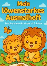 Mein löwenstarkes Ausmalbuch Cover des Buches Mein löwenstarkes Ausmalbuch (ISBN: 9783819089640)