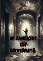 Im Zwielicht der Erinnerung Cover des Buches Im Zwielicht der Erinnerung (ISBN: 9783819089756)