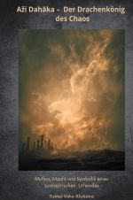 Aži Dahāka – Der Drachenkönig des Chaos Cover des Buches Aži Dahāka – Der Drachenkönig des Chaos (ISBN: 9783819089985)