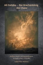 Aži Dahāka – Der Drachenkönig des Chaos Cover des Buches Aži Dahāka – Der Drachenkönig des Chaos (ISBN: 9783819090004)