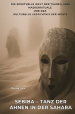 Sebiba – Tanz der Ahnen in der Sahara Cover des Buches Sebiba – Tanz der Ahnen in der Sahara (ISBN: 9783819090851)