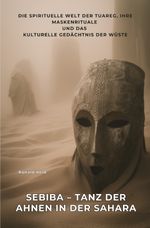 Sebiba – Tanz der Ahnen in der Sahara Cover des Buches Sebiba – Tanz der Ahnen in der Sahara (ISBN: 9783819090868)