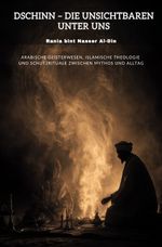 Dschinn – Die Unsichtbaren unter uns Cover des Buches Dschinn – Die Unsichtbaren unter uns (ISBN: 9783819090905)