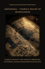 Ampanjaka – Sakrale Macht in Madagaskar Cover des Buches Ampanjaka – Sakrale Macht in Madagaskar (ISBN: 9783819090974)