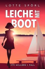 Iffi Miller ermittelt / Leiche mit Boot Cover des Buches Iffi Miller ermittelt / Leiche mit Boot (ISBN: 9783819091292)