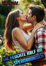 Die feuchte MILF im Spermarausch Cover des Buches Die feuchte MILF im Spermarausch (ISBN: 9783819091520)