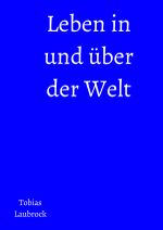 Leben in und über der Welt Cover des Buches Leben in und über der Welt (ISBN: 9783819094507)
