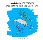 Robbi's Journey / Departure into the unknown Cover des Buches Robbi's Journey / Departure into the unknown (ISBN: 9783819097591)