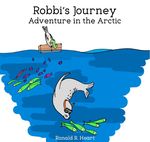 Robbi's Journey / Adventure in the Arctic Cover des Buches Robbi's Journey / Adventure in the Arctic (ISBN: 9783819097607)