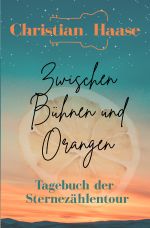 Zwischen Bühnen und Orangen Cover des Buches Zwischen Bühnen und Orangen (ISBN: 9783819099168)