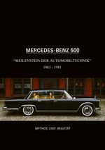 Mercedes-Benz 600, Meilenstein der Automobiltechnik 1963-1981 Cover des Buches Mercedes-Benz 600, Meilenstein der Automobiltechnik 1963-1981 (ISBN: 9783819101021)