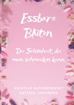 Essbare Blüten Cover des Buches Essbare Blüten (ISBN: 9783819200809)