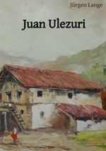 Juan Ulezuri Cover des Buches Juan Ulezuri (ISBN: 9783819201738)