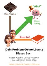 Dein Problem - Deine Lösung - Dieses Buch Cover des Buches Dein Problem - Deine Lösung - Dieses Buch (ISBN: 9783819202117)