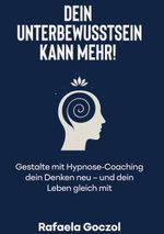 Dein Unterbewusstsein kann mehr! Cover des Buches Dein Unterbewusstsein kann mehr! (ISBN: 9783819202797)