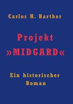 Projekt »MIDGARD« Cover des Buches Projekt »MIDGARD« (ISBN: 9783819206658)