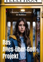 Das Alle-über-Gott-Projekt Cover des Buches Das Alle-über-Gott-Projekt (ISBN: 9783819206993)