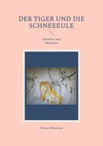 Der Tiger und die Schneeeule Cover des Buches Der Tiger und die Schneeeule (ISBN: 9783819207020)