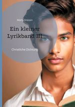 Ein kleiner Lyrikband III Cover des Buches Ein kleiner Lyrikband III (ISBN: 9783819207891)