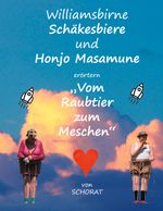 Williamsbirne Schäkesbiere und Honjo Masamune erörtern "Vom Raubtier zum Meschen" Cover des Buches Williamsbirne Schäkesbiere und Honjo Masamune erörtern "Vom Raubtier zum Meschen" (ISBN: 9783819208232)