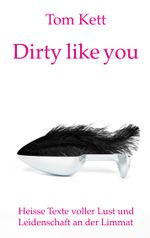 Dirty like you Cover des Buches Dirty like you (ISBN: 9783819208300)