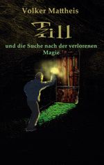 Till und die Suche nach der verlorenen Magie Cover des Buches Till und die Suche nach der verlorenen Magie (ISBN: 9783819208539)
