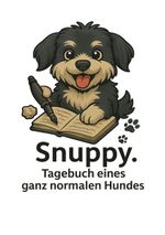 Snuppy. Tagebuch eines ganz normalen Hundes Cover des Buches Snuppy. Tagebuch eines ganz normalen Hundes (ISBN: 9783819210266)