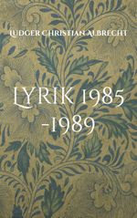 Lyrik 1985 -1989 Cover des Buches Lyrik 1985 -1989 (ISBN: 9783819210419)