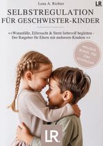 Selbstregulation für Geschwister-Kinder Cover des Buches Selbstregulation für Geschwister-Kinder (ISBN: 9783819210693)
