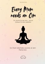 Every Mom needs an Om Cover des Buches Every Mom needs an Om (ISBN: 9783819212574)