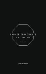 Raumzeitfragmente Cover des Buches Raumzeitfragmente (ISBN: 9783819215421)