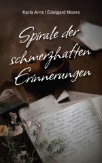 Spirale der schmerzhaften Erinnerungen Cover des Buches Spirale der schmerzhaften Erinnerungen (ISBN: 9783819220081)