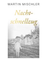 Nachtschnellzug Cover des Buches Nachtschnellzug (ISBN: 9783819220708)