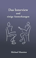 Das Interview und einige Anmerkungen Cover des Buches Das Interview und einige Anmerkungen (ISBN: 9783819223716)