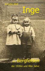 Inge im Bergfelden der 1930er und 40er Jahre Cover des Buches Inge im Bergfelden der 1930er und 40er Jahre (ISBN: 9783819224034)