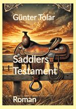 Saddlers Testament Cover des Buches Saddlers Testament (ISBN: 9783819225284)