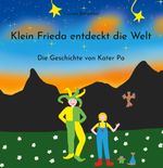 Klein Frieda entdeckt die Welt Cover des Buches Klein Frieda entdeckt die Welt (ISBN: 9783819225635)