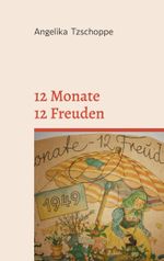 12 Monate - 12 Freuden Cover des Buches 12 Monate - 12 Freuden (ISBN: 9783819226090)