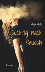 Süchtig nach Rausch Cover des Buches Süchtig nach Rausch (ISBN: 9783819226342)