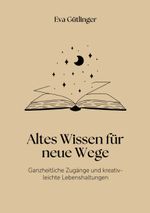 Altes Wissen für neue Wege Cover des Buches Altes Wissen für neue Wege (ISBN: 9783819226717)