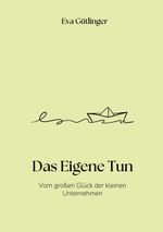 Das Eigene Tun Cover des Buches Das Eigene Tun (ISBN: 9783819226731)
