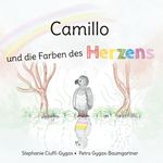 Camillo und die Farben des Herzens Cover des Buches Camillo und die Farben des Herzens (ISBN: 9783819227042)