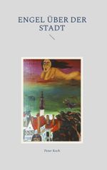 Engel über der Stadt Cover des Buches Engel über der Stadt (ISBN: 9783819227493)