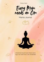 Every Mom needs an Om Cover des Buches Every Mom needs an Om (ISBN: 9783819227943)