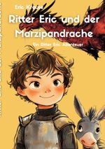 Ritter Eric und der Marzipandrache Cover des Buches Ritter Eric und der Marzipandrache (ISBN: 9783819228285)